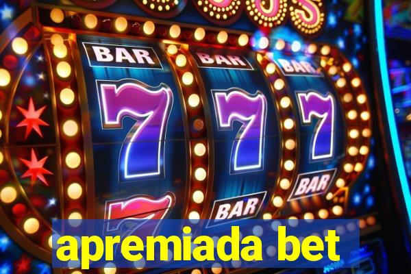 apremiada bet